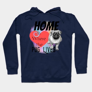 Home is Where the Pug Lives Hoodie